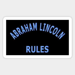 Abraham Lincoln Rules Magnet